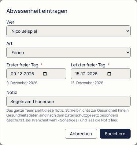 Dialog «Abwesenheit eintragen»: «Wer» mit einer Person, «Art» Ferien, erster und letzter freier Tag und das Feld «Notiz» mit dem Hinweis, dort nichts zur Gesundheit einzutragen.