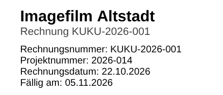 Kopf einer Rechnung «Imagefilm Altstadt»: Rechnungsnummer, darunter Projektnummer 2026-014, Rechnungsdatum und «Fällig am».